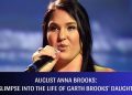 August Anna Brooks: A Glimpse Into the Life of Garth Brooks’ Daughter