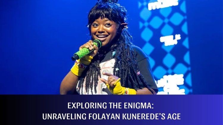 Exploring the Enigma: Unraveling Folayan Kunerede’s Age