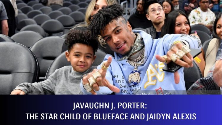 Javaughn J. Porter: The Star Child of Blueface and Jaidyn Alexis
