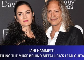 Lani Hammett: Unveiling The Muse Behind Metallica’s Lead Guitarist