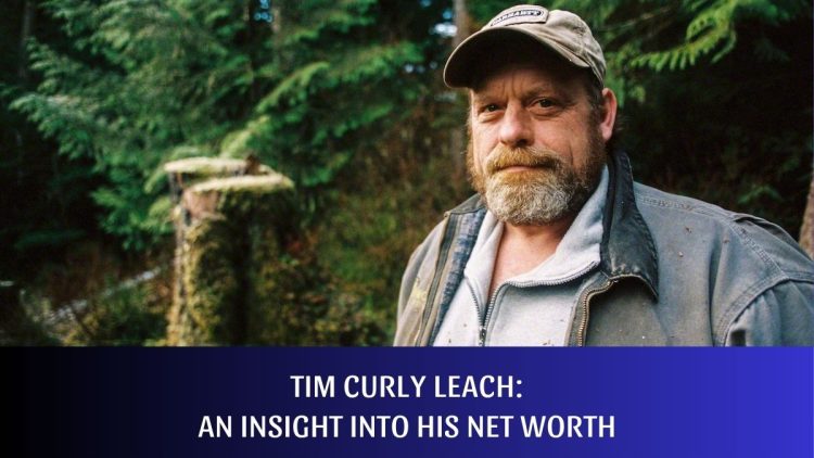 Tim Curly Leach: An Insight into His Net Worth