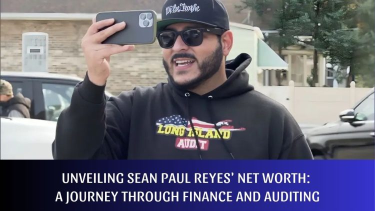 Unveiling Sean Paul Reyes’ Net Worth: A Journey Through Finance and Auditing