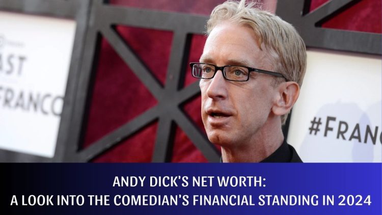 Andy Dick’s Net Worth: A Look into the Comedian’s Financial Standing in 2024