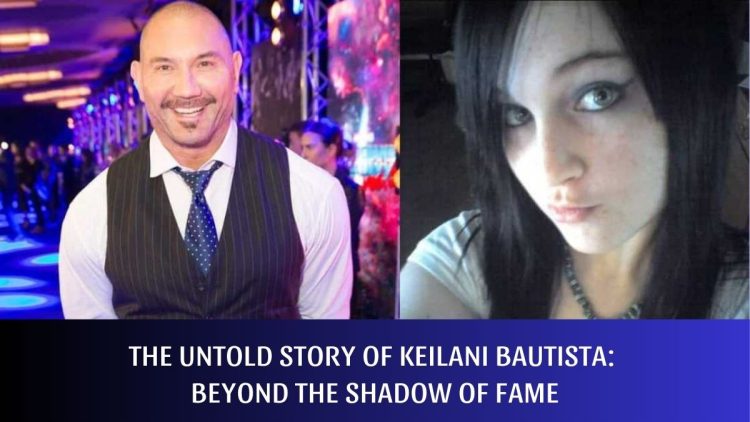The Untold Story of Keilani Bautista: Beyond the Shadow of Fame